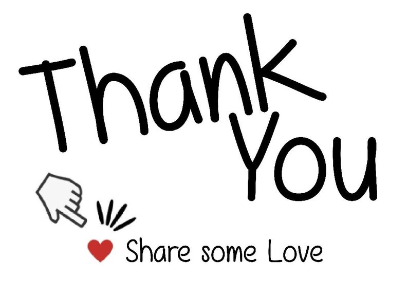 May include: Black and white text that reads "Thank You" with a hand pointing to a red heart and the text "Share some Love".