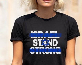 Israel Stand Strong T-shirt - Israeli Flag Tee - Patriotic Support - Proud Nation - Unique Israel Gift