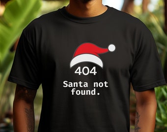 面白いサンタTシャツ - 面白いクリスマスTシャツ - ユーモラスなホリデーシャツ - お祝いデザイン - ユニセックスクリスマストップ - 404サンタが見つからないコンピュータージョーク