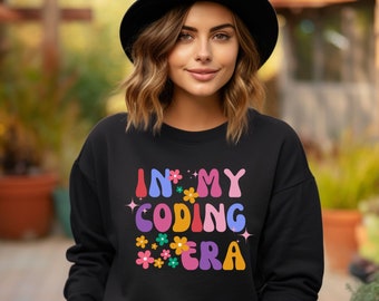 In My Coding Era Frauen Sweatshirt - Geek Chic Tech Pullover - Programmierer Geschenk - Informatik Student und Abschlussgeschenk