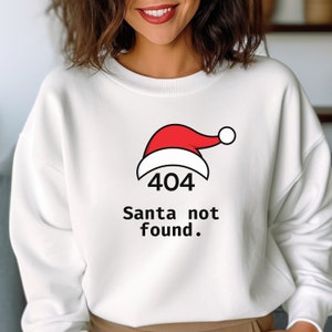 Saltador de Navidad divertido - 404 Santa Not Found Sudadera - Humor navideño - Ropa festiva de Navidad - Regalo único para programador o geek de la computadora