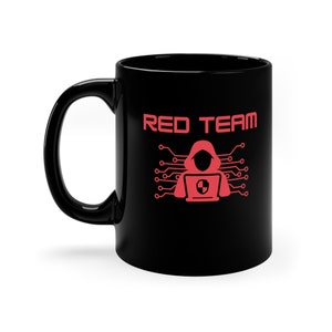 Ethical Hacker Red Team Coffee Mug - Cybersecurity Geek Gift - Hacking Enthusiast Cup. Gift for an infosec geek and cyber nerd, team gift