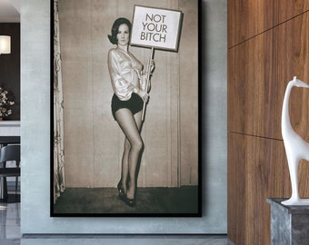 Not Your Bitch Canvas Print, Black and White Art, Vintage Wall Art, Feminist Wall Art, Woman Empowerment,Home Decoration