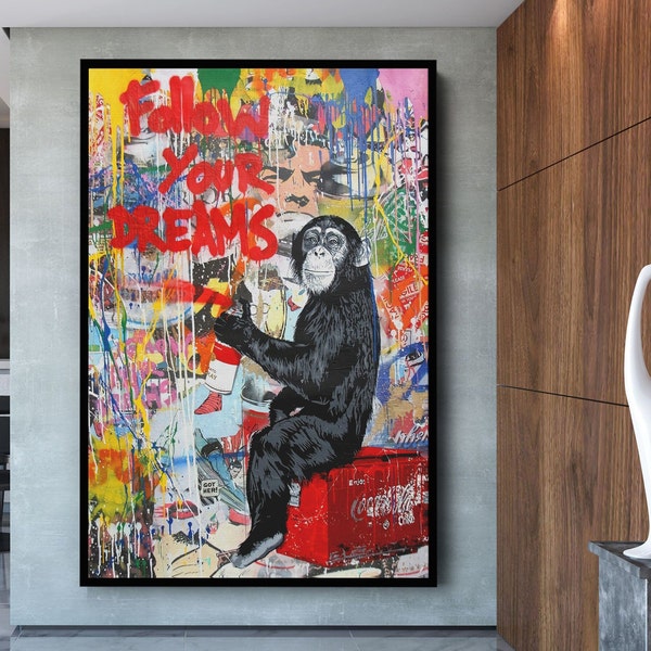 Follow Your Dreams Pop Art Canvas Print, Banksy Art, Monkey Graffiti, Street Graffiti Wall Art, Monkey Follow Your Dreams Poster