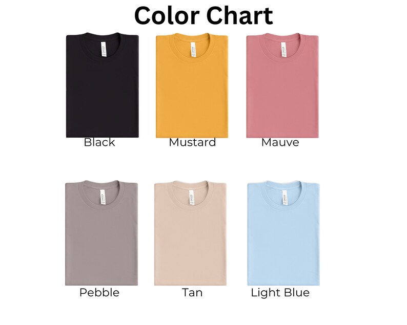 May include: Color chart showing six different t-shirt colors: black, mustard, mauve, pebble, tan, and light blue.