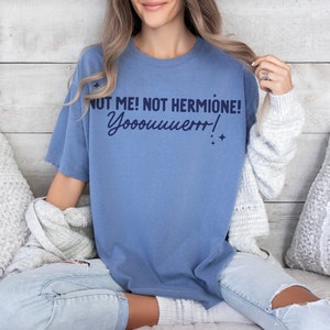 Ron Chess Comfort Colors Tee - Not Me Not Hermione You Shirt, Wizard Chess, Once I Make My Move