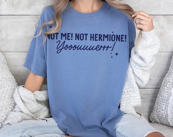 Ron Chess Comfort Colors Tee - Not Me Not Hermione You Shirt, Wizard Chess, Once I Make My Move