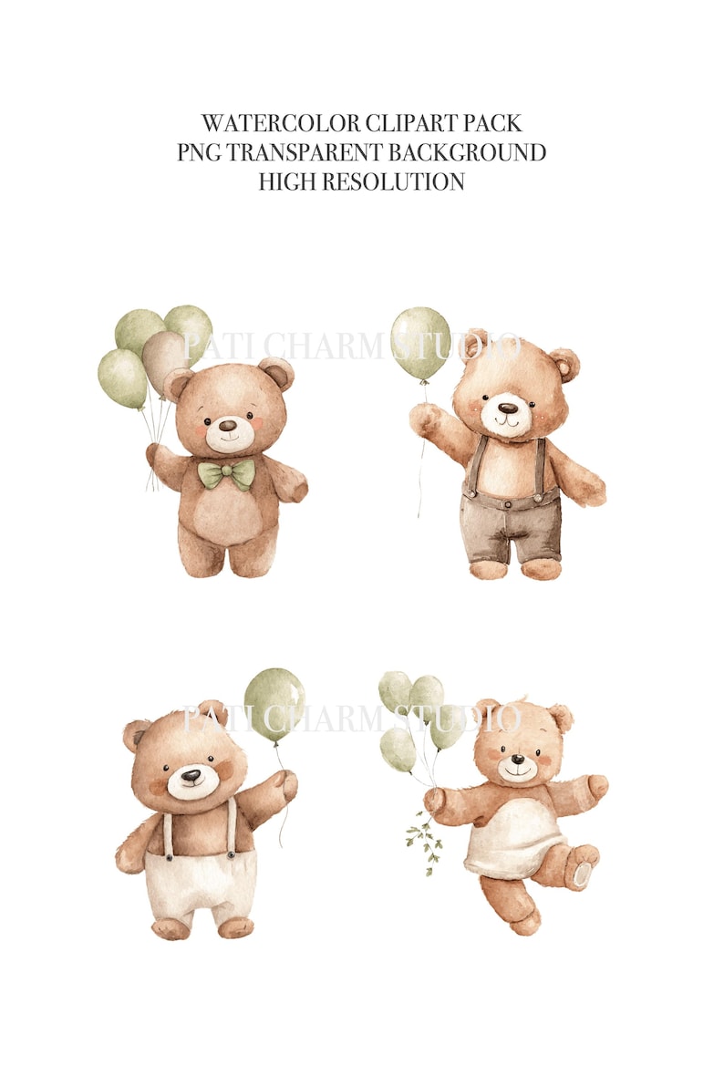 May include: Watercolor clipart pack featuring four adorable teddy bears holding balloons. The bears are in various poses, wearing outfits, and have a charming, whimsical design. The text at the top reads "Watercolor Clipart Pack PNG Transparent Background High Resolution."