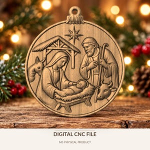 May include: A circular wooden ornament featuring a carved nativity scene with Mary, Joseph, and the infant Jesus in a manger under a star. The text DIGITAL CNC FILE NO PHYSICAL PRODUCT is printed at the bottom of the image.