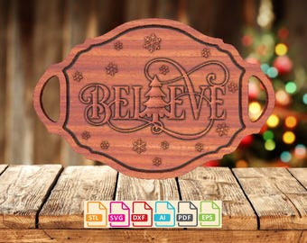 3D "Believe" Christmas Tray, Merry Christmas, Designed for CNC router, stl, svg, dxf, ai, eps, pdf  Digital File