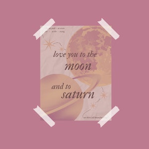 love you to the moon and to saturn digital poster print