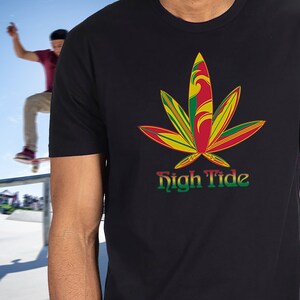 High Tide, -pot, rasta shirt