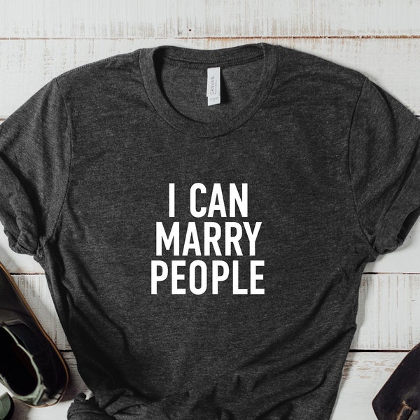 I Can Marry People T-Shirt, Wedding Minister Gift, Wedding Shirt, Official Officiant, Marriage Tee, Officiant Gift, Marriage Officiant Gift