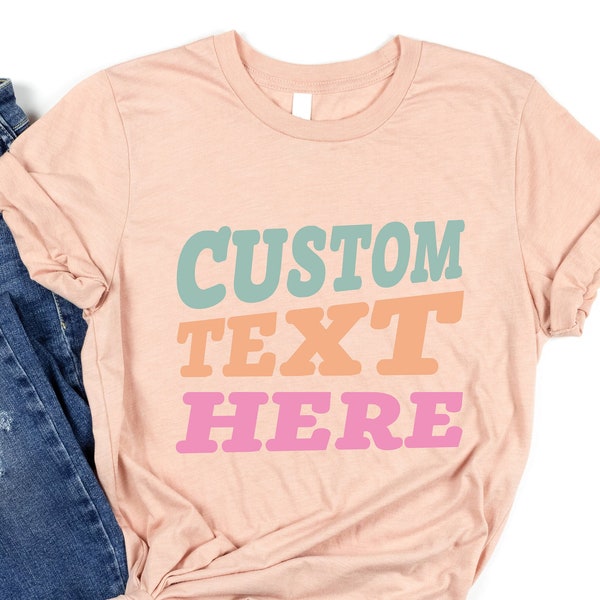 Custom Retro Shirt, Custom Text Here T-shirt, Custom Made Shirt, Personalized Vintage, Customized Tshirt, Matching Shirts, Add Your Own Text