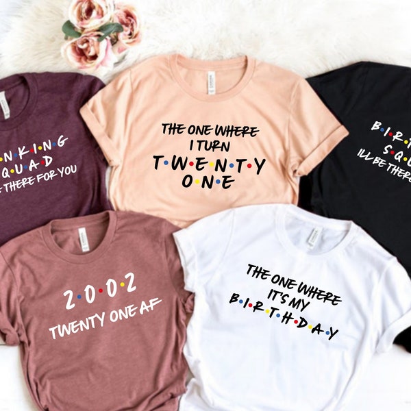 21st Birthday Team Shirt, 21st Birthday Shirt, Birthday Party Shirt, 21st Birthday Gift, The One Where I Turn Twenty One Tee,Womens 21st Tee