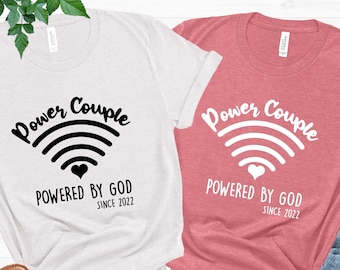 Funny Couples Shirt, Funny Anniversary Tshirt, Honeymoon Couple Tees, Wedding Anniversary Shirt, Valentines Day Couples Tees, Powered By God