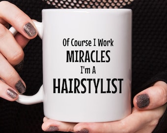 Funny Coffee Mug for Hairstylist Gift for Hairdresser Gift for Beautician Gift for Coiffeur Gift for Stylist Gift for Hairstylist Gag Gift