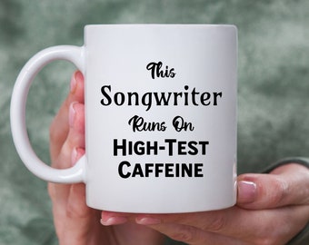 Funny Coffee Mug for Songwriter Gift for Composer Gift for Lyricist Gift for Musician Gift for Music Writer Gift for Songwriter Gag Gift Mug