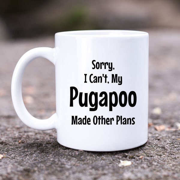 Funny Pugapoo Mug for Pugaboo Lover Gift for Pugapoo Owner Gift for Pugapoo Mom Gift for Pugapoo Dad Gift for Pugapoo Lover Gag Gift Idea
