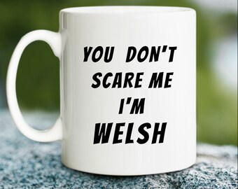 Funny Welsh Coffee Mug for Wales Lover Gift for Welsh Ancestry Coffee Mug for Welsh Heritage Gift for Wales Lover Coffee Mug for Welsh Pride