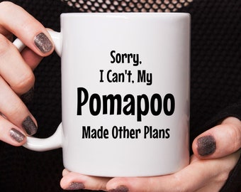 Funny Coffee Mug for Pomapoo Lover Gift for Pomapoo Owner Gift for Pomapoo Mom Gift for Pomapoo Dad Gift for Pomapoo Lover Gag Gift Idea Mug