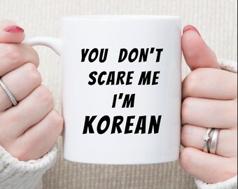 Funny Korean Coffee Mug for Korea Lover Gift for Korean Heritage Coffee Mug Gift for Korean Heritage Present for Korean Gag Gift Coffee Mug