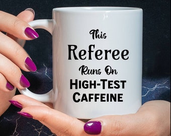 Funny Coffee Mug for Referee Gift for Assistant Referee Gift for Linesman Gift for Ref Gift for Umpire Gift for Referee Gag Gift Idea Mug