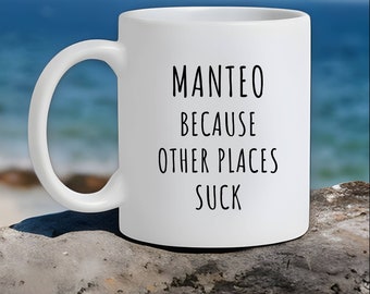 Funny Manteo Coffee Mug for Manteo Lover Gift for Outer Banks Lover Coffee Mug for North Carolina Gift for Roanoke Island Lost Colony Lover