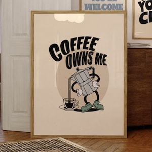 Kaffee besitzt mich Druck, Kaffee Kunst, Retro Cartoon Kunst, lustige Kunst, Digitaldrucke, Küchen Poster, Wandkunst, digitale Downloads