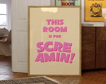 This Room is for Screamin Print, Funny Wall Art, Mom Wall Print, Digital Prints, Dorm Decor, Preppy Wall Art, Funny Gifts, Retro Wall Art