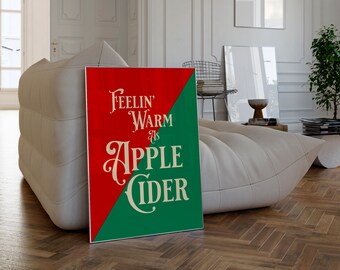 Feeling' Warm as Apple Cider Print, Christmas Art Print, Holiday Wall Art, Digital Prints, Christmas Poster, Wall Art