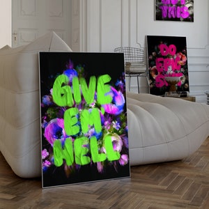Give Em&#39; Hell Print, Sassy Art Print, Modern Art, Dorm Decor, Digital Prints, Typography Art, Modern Painting, Preppy Wall Art, Wall Art