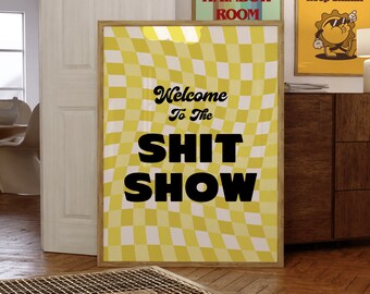 Welcome to the Shit Show Print, Funny Sassy Print, Retro Art Print, Retro Wall Art, Retro Pattern, Digital Print, Funny Gifts, Wall Art