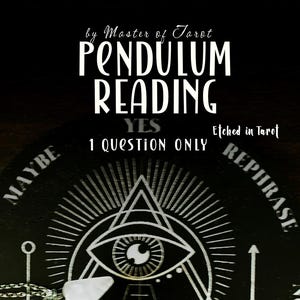 Pendulum Reading: Yes, No, Maybe, Psychic Guidance, Psychic Questions