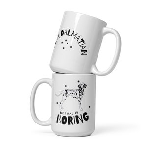 Normal is Boring. Be a Dalmatian. Dog Mug Cute. Dog Cup Cute. Dog Coffee Mug. Dog Coffee Cup. Coffee Cup Cute.