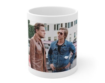 Once Upon a Time in Hollywood - Brad Pitt - Leonardo DiCaprio Ceramic Mug 11oz