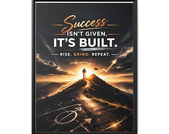 Success Isn't Given It's Built poster, Matte Canvas Framed | Motivational Wall Art