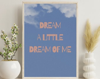 Dream A Little Dream Of Me Poster | Printable Digital Art | Wall Art | Digital Download | House Decor