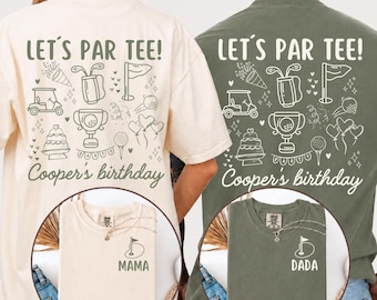Golf First Birthday Matching Family Shirts, Lets Par Tee Birthday Shirt, Hole In One Party Outfit, Custom Golf Mom Dad Tee Gift.