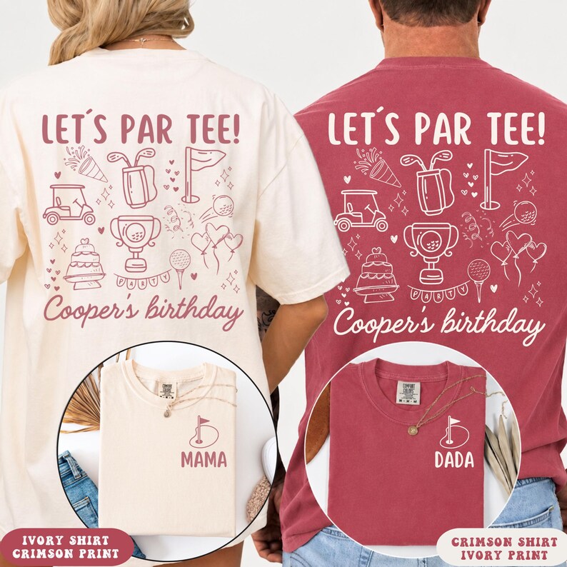 May include: Two t-shirts, one ivory and one crimson, featuring a back graphic with golf icons, a trophy, and the text 'LET'S PAR TEE! Cooper's birthday'. The front chest area displays a small golf flag icon with the text 'MAMA' or 'DADA'.