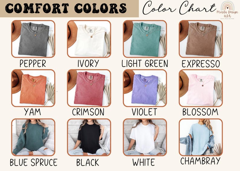 May include: Color chart of Comfort Colors t-shirts in various colors, including Pepper, Ivory, Light Green, Expresso, Yam, Crimson, Violet, Blossom, Blue Spruce, Black, White, and Chambray. Each shirt is displayed with a brown hat and a sprig of dried flowers.