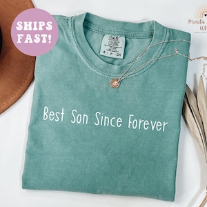 Best Son Shirt, &quot;Best Son Since Forever&quot; Shirt, Favorite Son Shirt, Funny Son Shirt, Funny Best Son Sweater, Gift Shirt for Son.