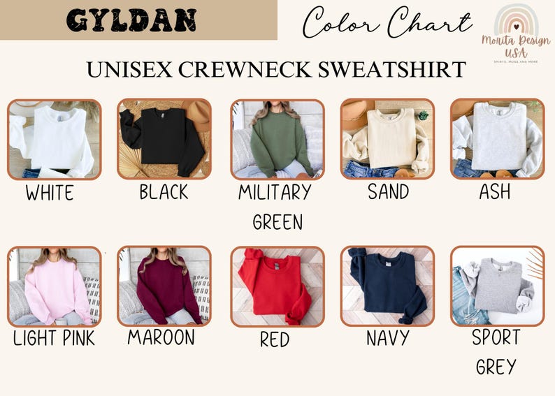 May include: Color chart showing 10 different colors of unisex crewneck sweatshirts. The colors are: white, black, military green, sand, ash, light pink, maroon, red, navy, and sport grey.