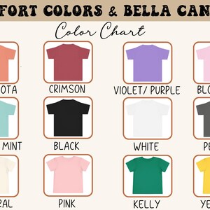 May include: Color chart of Comfort Colors and Bella Canvas t-shirts. The chart displays various colors, including Terracotta, Crimson, Violet/Purple, Blossom, Chalky Mint, Black, White, Pepper, Natural, Pink, Kelly, and Yellow. The text "COMFORT COLORS & BELLA CANVAS" is at the top.