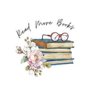 Read More Books PNG - Cute Motivational Book Quote for Book Lovers Printable Digital File