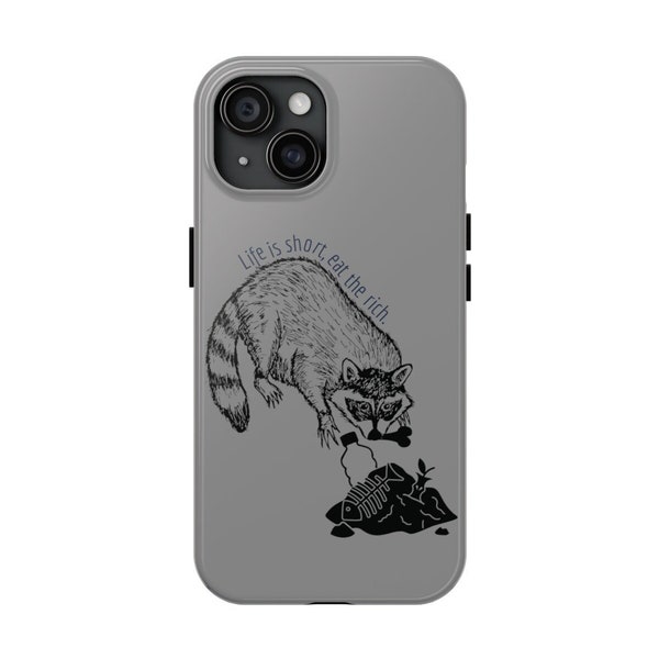 Life is Short, Eat the Rich Rabid Raccoon Cute Drawing Tough iPhone Case, Funny Raccoon Wildlife Phone Case, Eat the Rich Phone Case