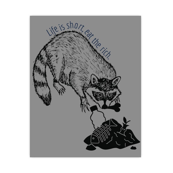 Life is Short, Eat the Rich Rabid Raccoon Cute Drawing Wall Art Poster, Funny Raccoon Wildlife Poster, Eat the Rich Wall Art Poster