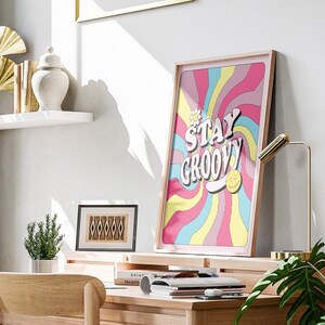 Stay Groovy, Wall Art, Digital Print, Retro, Positivity, Colorful, Downloadable Print, Affirmation, Children's Room Decor, Funky