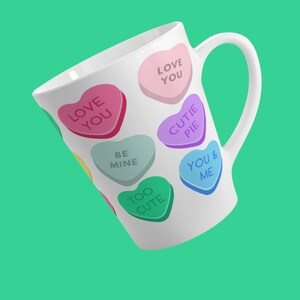 Valentine Candy Hearts Latte Cup 12oz Be Mine Candy Hearts Love cup Valentine Candy Hearts mug Girlfriend Valentine gift mug Heart gift cup