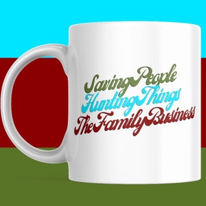Supernatural mug, Saving People Hunting Things, the Family Business mug in retro style with SPN colors,  Gift for a Supernatural fan or Con